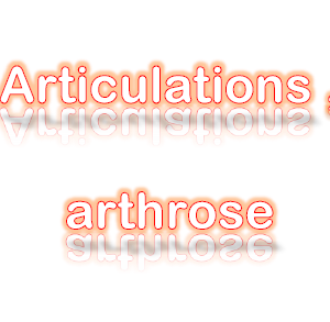 Articulations, arthrose